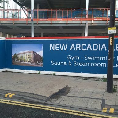 Arcadia - hoarding with digitally printed PVC banner fixed direct to board